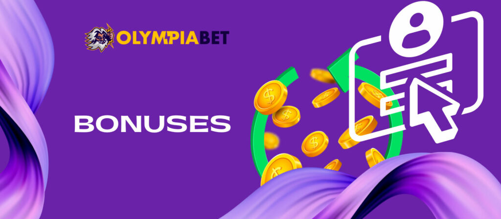 Olympia Bet offers only one bonus on the first deposit