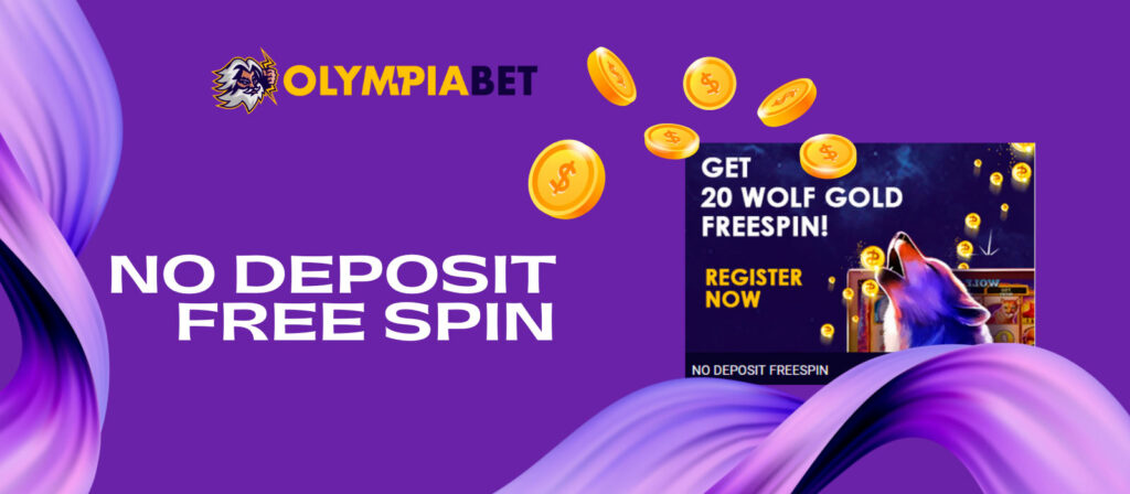 No Deposit Free Spin is a Bonus of the Olympiabet program