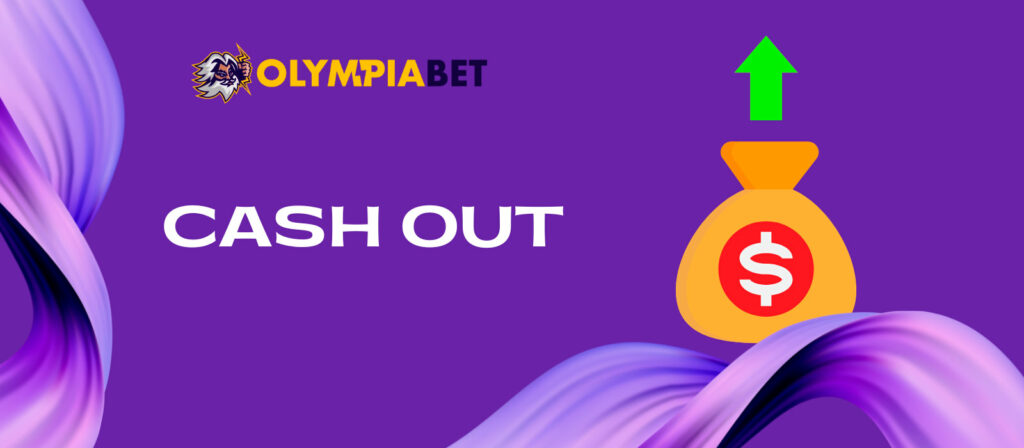 Cash Out at Olympiabet has a bet close feature