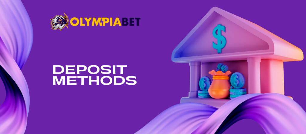 Olympiabet methods of depositing and withdrawing your funds