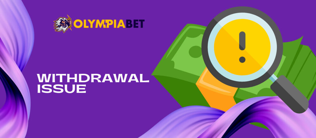 Olympiabet players may experience withdrawal issues.